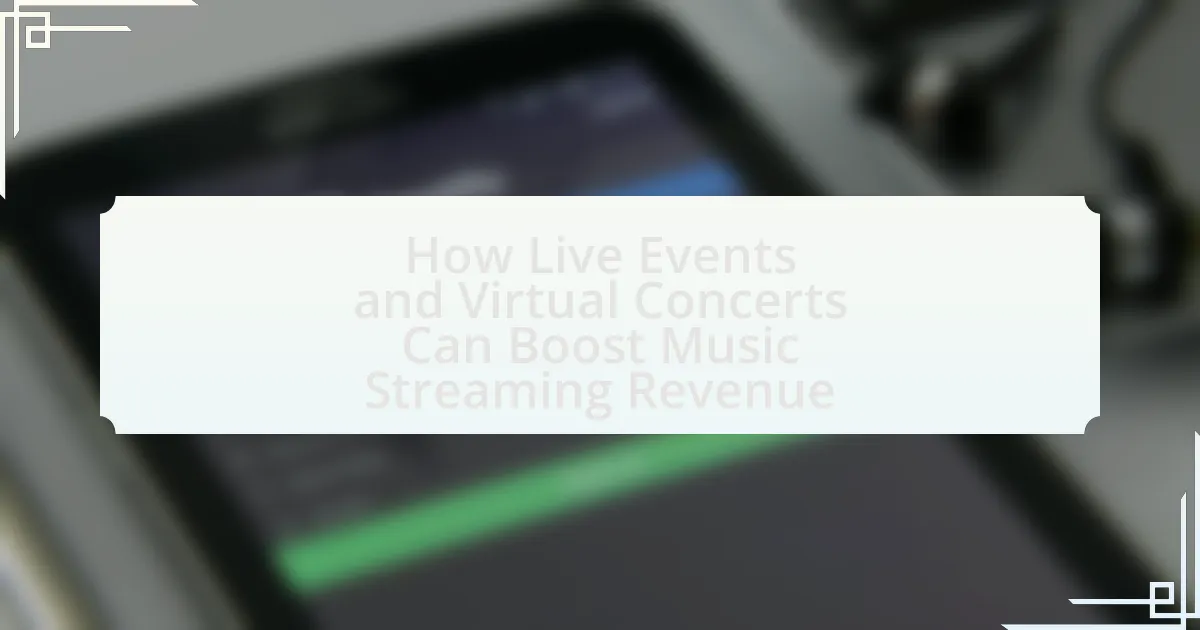 How Live Events and Virtual Concerts Can Boost Music Streaming Revenue