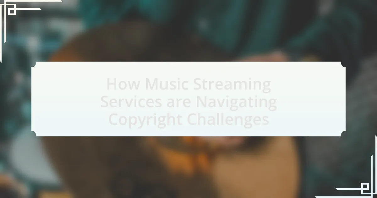 How Music Streaming Services are Navigating Copyright Challenges