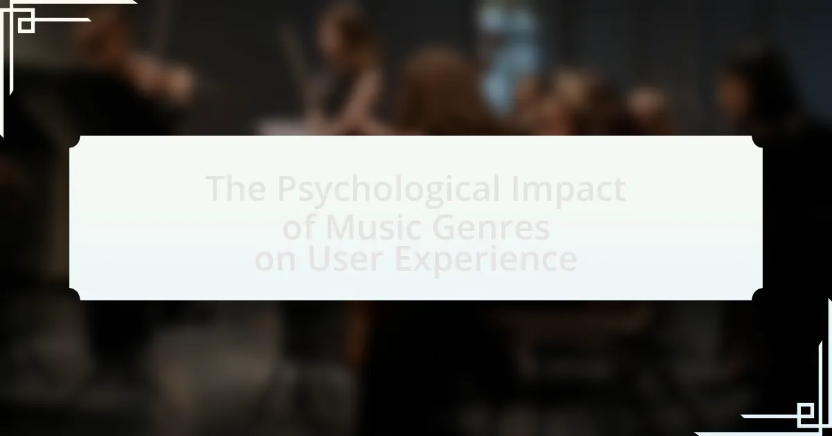 The Psychological Impact of Music Genres on User Experience