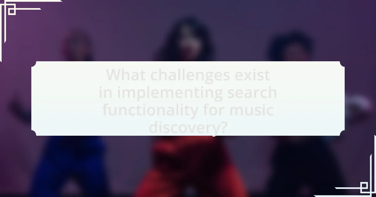 What challenges exist in implementing search functionality for music discovery?