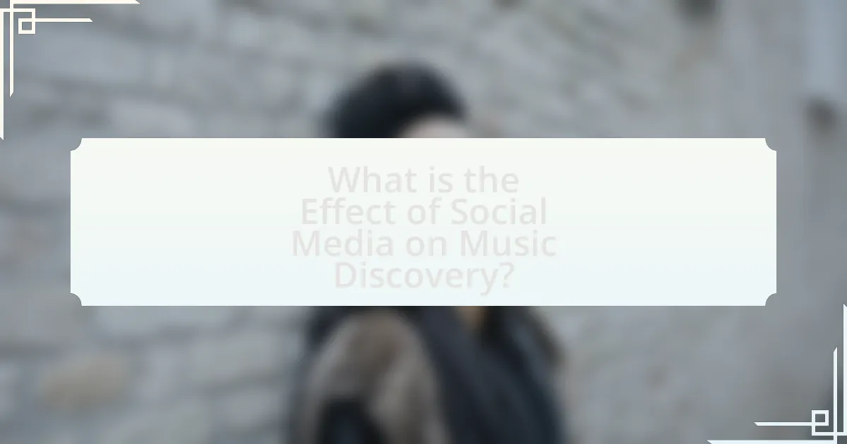 What is the Effect of Social Media on Music Discovery?